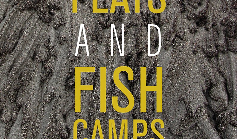 Mud Flats and Fish Camps